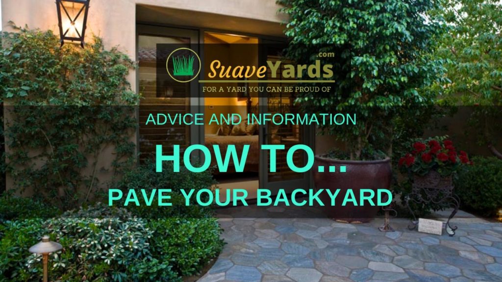 How to pave your backyard