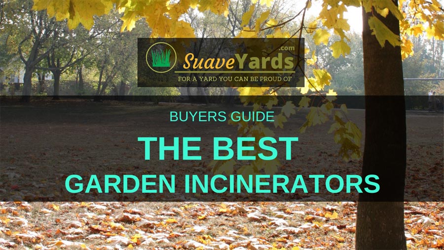Best Garden Incinerators Buyers Guide