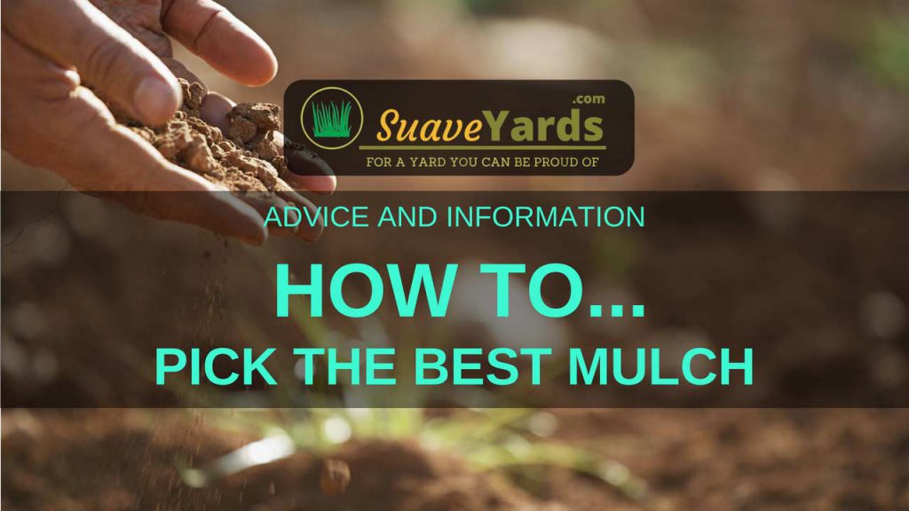 Pick the best mulch for landscaping